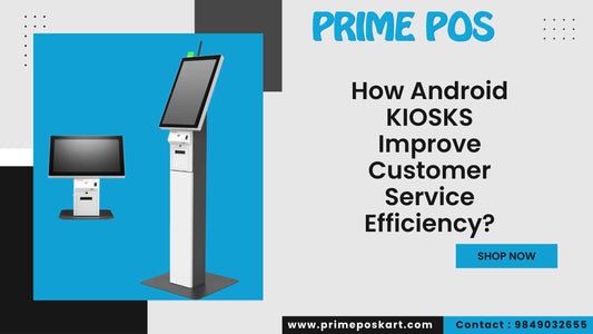 How Android Kiosks Improve Customer Service Efficiency